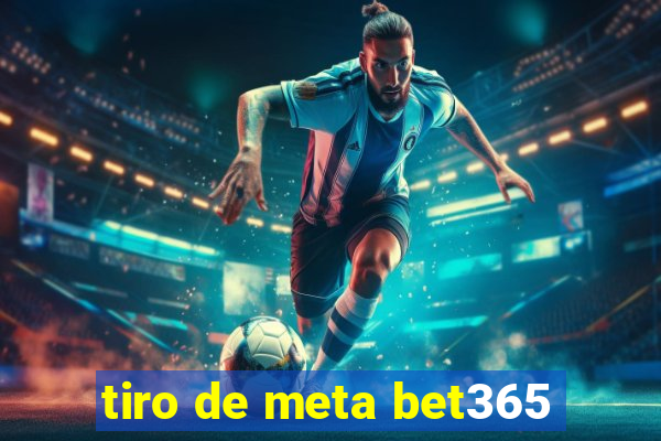 tiro de meta bet365